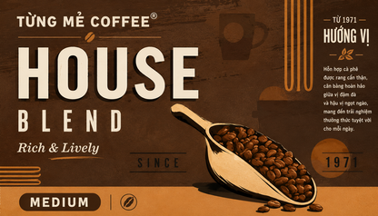 CÀ PHÊ HOUSE BLEND ĐẬM ĐÀ GU VIỆT HB