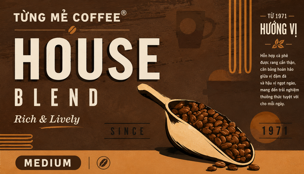 CÀ PHÊ HOUSE BLEND ĐẬM ĐÀ GU VIỆT HB